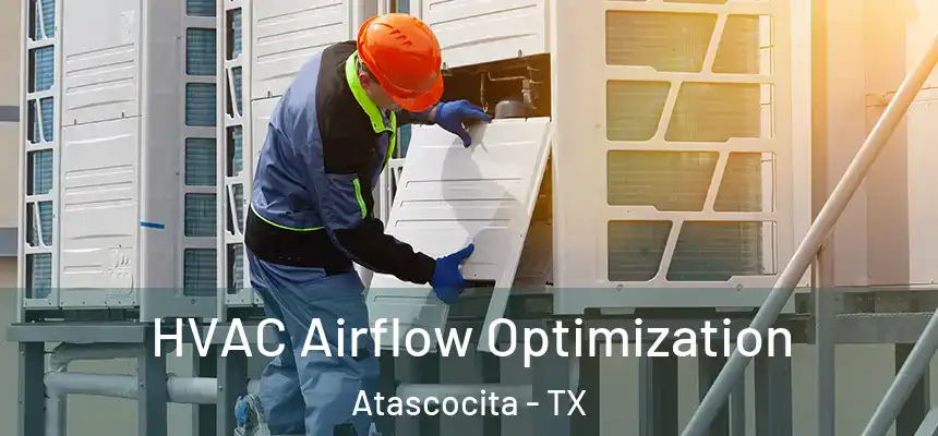 HVAC Airflow Optimization Atascocita - TX