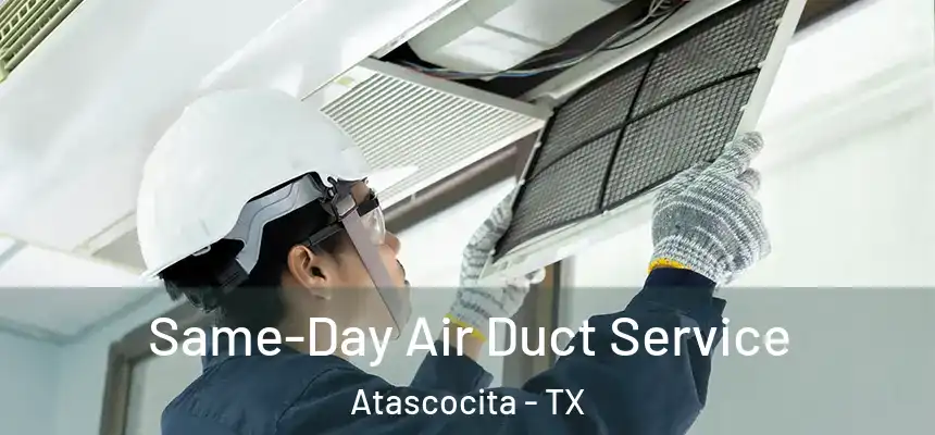 Same-Day Air Duct Service Atascocita - TX